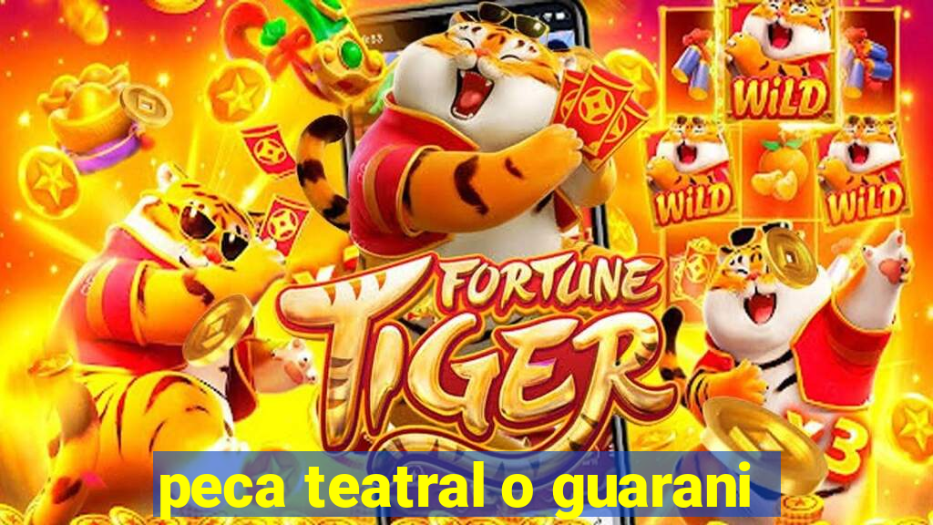 peca teatral o guarani